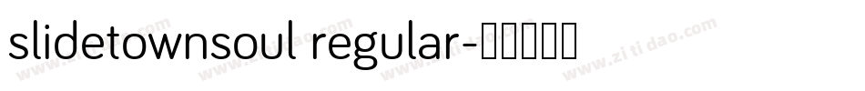 slidetownsoul regular字体转换